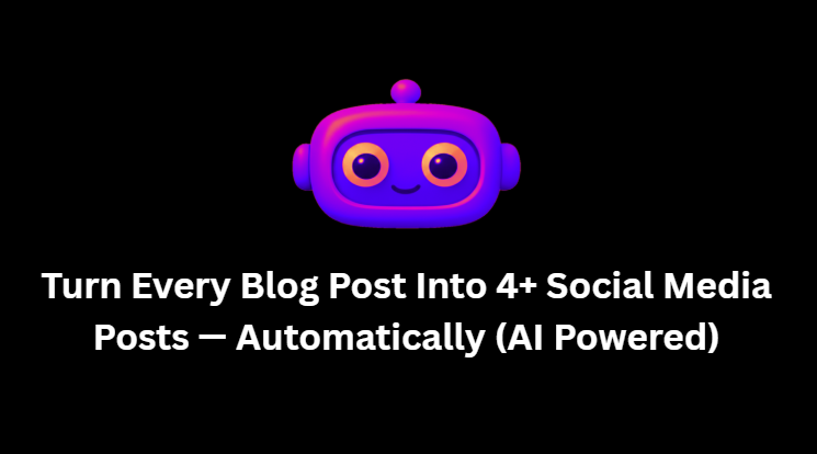 turn every blog post into 4